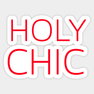 Holy Chic Sticker